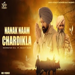 Nanak Naam Chardikala - Nachhatar Gill, Malkit Rauni Mp3 Song