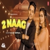 2 Naag - Harjeet Deewana, Ruba Khan