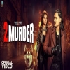 2 Murder - Amit Saini Rohtakiya