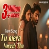 Tu Mera Naseeb Tha (Heart Touching Sad Song) - Aarzoo Khaan