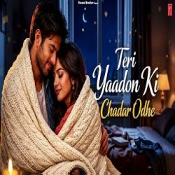 Teri Yaadon Ki Chadar Odhe (Dil Ne Tera Naam Liya) Mp3 Song