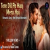 Tere Dil Pe Haq Mera Hai - Romantic Song