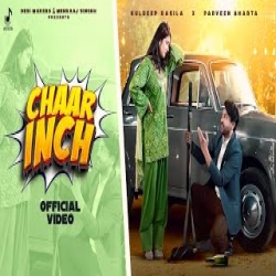 Chaar Inch - Kuldeep Rasila, Parveen Bharta Mp3 Song