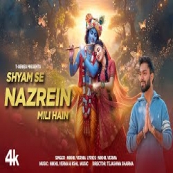 Shyam Se Nazrein Mili Hain - Nikhil Verma Mp3 Song
