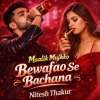 Maalik Mujhko Bewafao Se Bachana - Nitesh Thakur