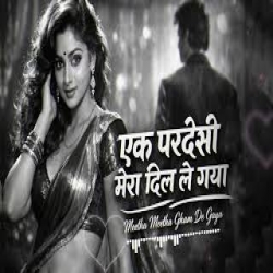 Ek Pardesi Mera Cover Remix Mp3 Song